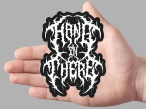 Hang In There Sticker | Heavy Metal and Funny