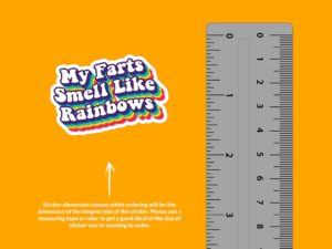 My Farts Smell Like Rainbows Sticker | Funny Saying Sticker
