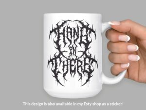 Hang In There Sticker | Heavy Metal Decal