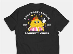 Easy Peasy Lemon Squeezy T Shirt