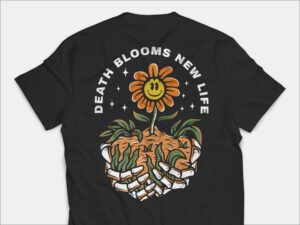 Death Blooms New Life T Shirt