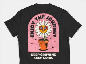 Enjoy The Journey Keep Growing Keep Going T Shirt