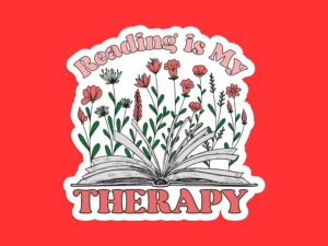 Reading is my Therapy Sticker