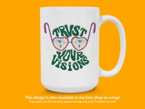Trust Your Visions Sticker
