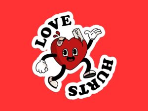 Love Hurts Sticker