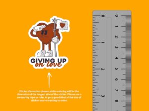 Giving Up On Love Sticker