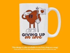 Giving Up On Love Sticker