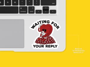 Waiting For Your Reply Sticker