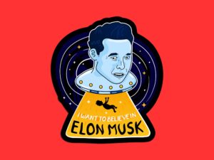 I Want To Believe In Elon Musk Sticker