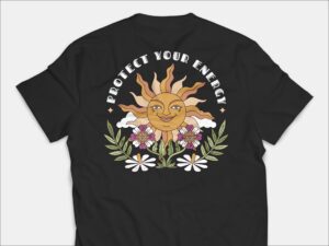 Protect Your Energy T Shirt