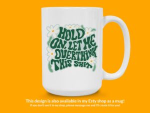 Let Me Overthink This Sticker