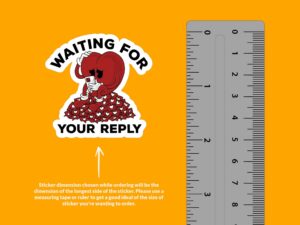 Waiting For Your Reply Sticker