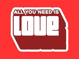 All You Need Is love Sticker