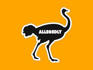 Allegedly Ostrich Letterkenny sticker