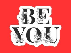Be You Sticker