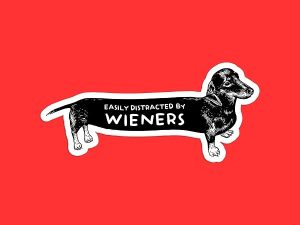 Easily Distracted by Wieners Sticker