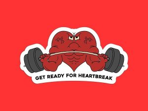 Get Ready For Heartbreak Sticker
