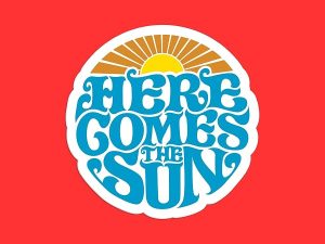 Here Comes The Sun Sticker
