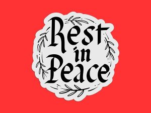 Rest In Peace Sticker
