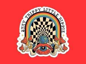 Stay Trippy Little Hippie Sticker