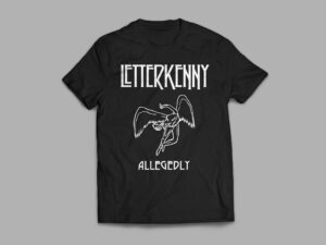 Allegedly Tee - Letterkenny T Shirt