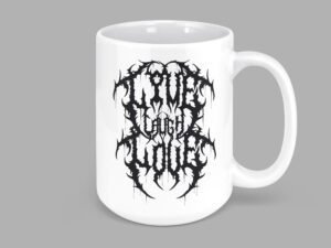 Live Laugh Love Heavy Metal Mug | 15oz Ceramic Coffee or Tea Mug