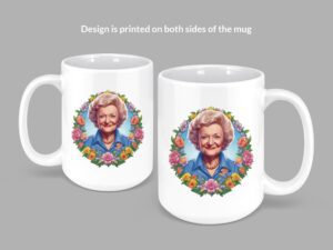 Betty White Mug | 15oz Ceramic Coffee or Tea Mug