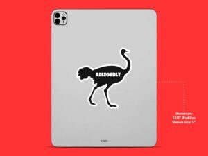 Allegedly Ostrich Letterkenny sticker