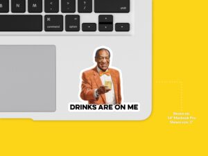 Bill Cosby Drinks On Me Sticker