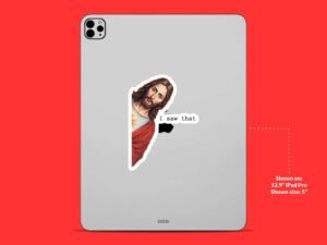 Jesus I Saw That Sticker
