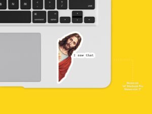 Jesus I Saw That Sticker