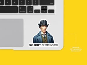 No Shit Sherlock Sticker