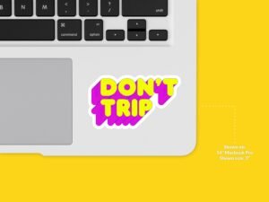 Don't Trip Sticker | Funny Saying Sticker