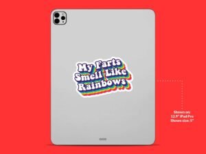 My Farts Smell Like Rainbows Sticker | Funny Saying Sticker
