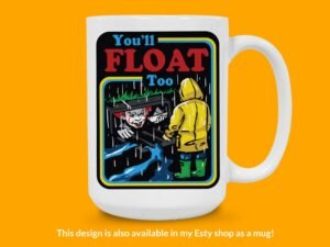 You'll Float Too Sticker IT sticker