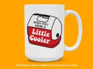 Wish You Were A Little Cooler Sticker