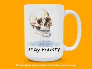 Stay Thirsty Skull Sticker