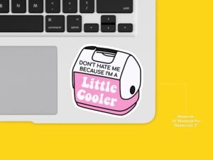 Wish You Were A Little Cooler Sticker