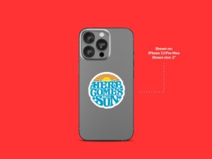 Here Comes The Sun Sticker
