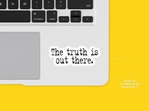 The Truth Is Out There X Files Sticker