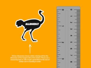 Allegedly Ostrich Letterkenny sticker