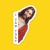 Jesus I Saw That Sticker