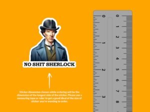 No Shit Sherlock Sticker