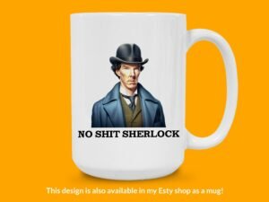 No Shit Sherlock Sticker