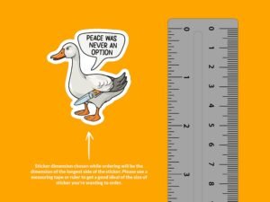Goose Peace Was Never An Option Sticker