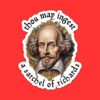 Shakespeare Thou may ingest a satchel of Richards Sticker