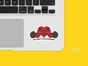 Get Ready For Heartbreak Sticker