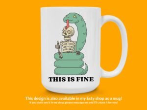 This Is Fine Anaconda Sticker