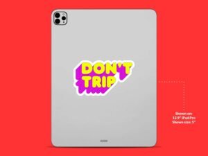 Don't Trip Sticker | Funny Saying Sticker