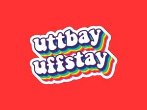 Uttbay Uffstay Sticker | Funny Pig Latin Saying Sticker